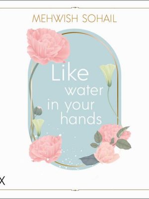 Like water in your hands