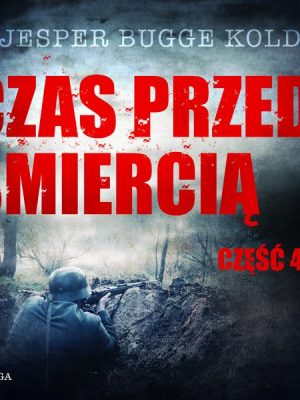 Czas przed śmiercią: część 4