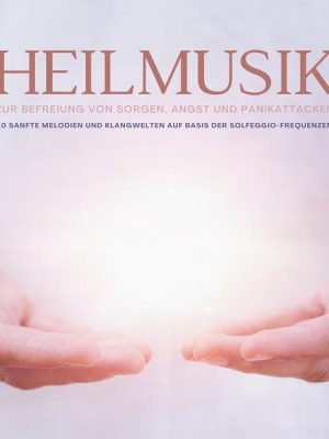 Heilmusik zur Befreiung von Sorgen