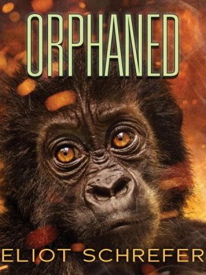 Orphaned - Ape Quartet 4 (Unabridged)