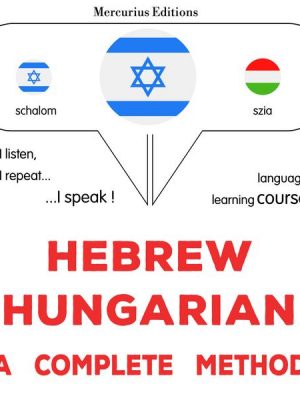 Hebrew - Hungarian : a complete method