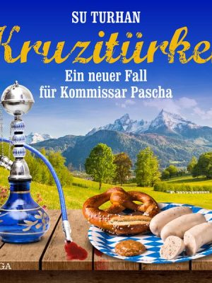 Kruzitürken - Ein neuer Fall für Kommissar Pascha