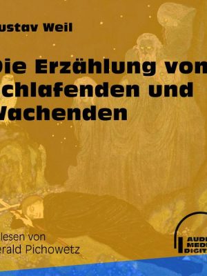 Die Erzählung vom Schlafenden und Wachenden