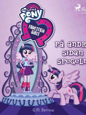 Equestria Girls - På andra sidan spegeln