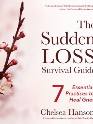 The Sudden Loss Survival Guide