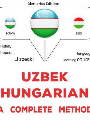 Uzbek - Hungarian : a complete method