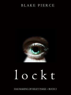 Lockt (Das Making of Riley Paige − Buch 3)