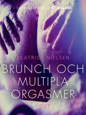 Brunch och multipla orgasmer - erotisk novell