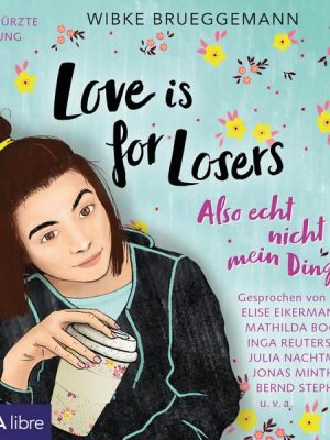 Love is for Losers ... also echt nicht mein Ding