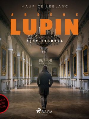 Arsène Lupin. Zęby tygrysa