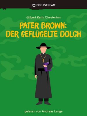 Pater Brown: Der geflügelte Dolch