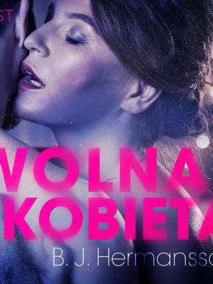 Wolna kobieta - opowiadanie erotyczne