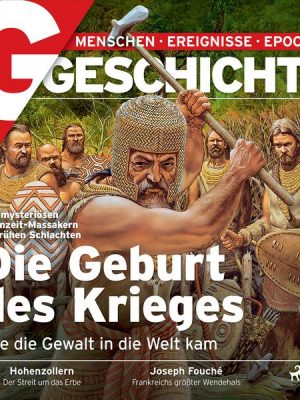 G/GESCHICHTE - Die Geburt des Krieges