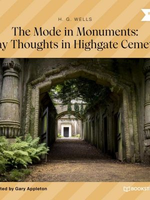 The Mode in Monuments: Stray Thoughts in Highgate Cemetery