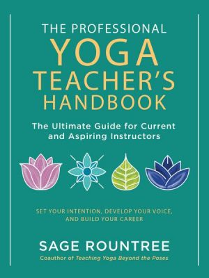 The Professional Yoga Teacher's Handbook