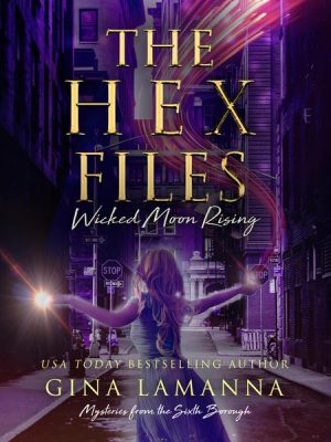 The Hex Files: Wicked Moon Rising