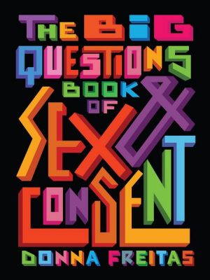 Big Questions Book of Sex & Consent