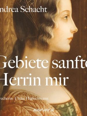 Gebiete sanfte Herrin mir