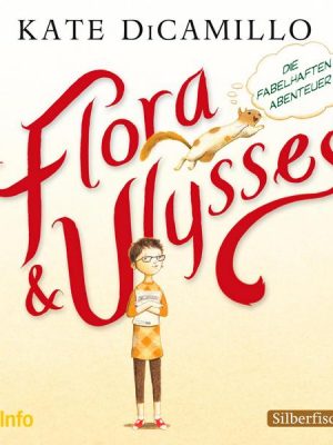 Flora und Ulysses - Die fabelhaften Abenteuer