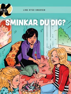 K för Klara 21 -  Sminkar du dig?