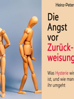 Die Angst vor Zurückweisung