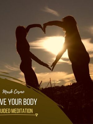 Love Your Body - Guided Meditation