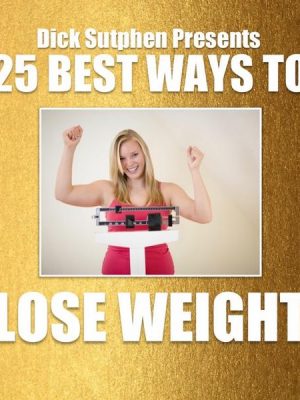 25 Best Ways To Lose Weight