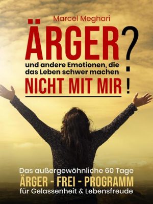 ÄRGER und andere Emotionen