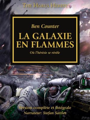 The Horus Heresy 03: La Galaxie en Flammes