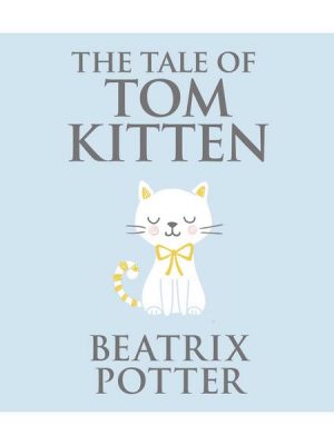 The Tale of Tom Kitten (Unabridged)