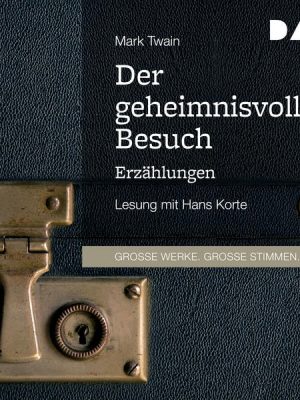 Der geheimnisvolle Besuch. Erzählungen