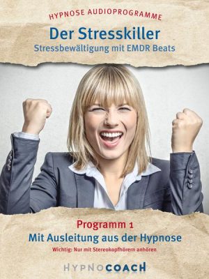 Der Stresskiller - Stressbewältigung mit Emdr Beats