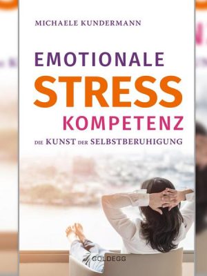 Emotionale Stresskompetenz