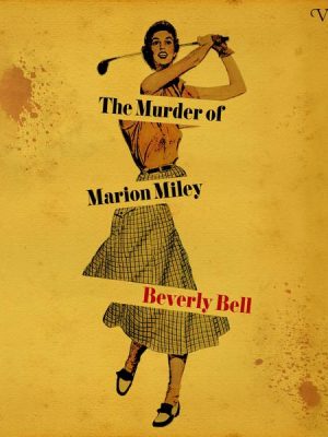 The Murder of Marion Miley