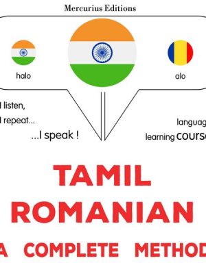 Tamil - Romanian : a complete method