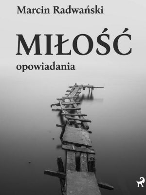 Miłość - opowiadania