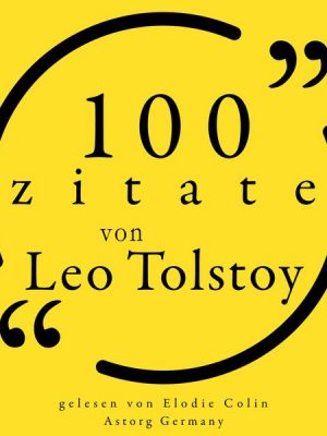 100 Zitate von Leo Tolstoi