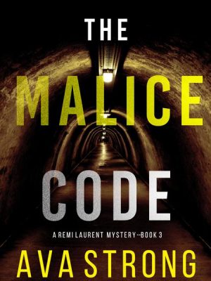 The Malice Code (A Remi Laurent FBI Suspense Thriller—Book 3)