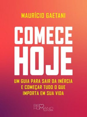 Comece hoje