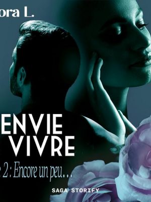 L'Envie de vivre - Tome 2: Encore un peu...