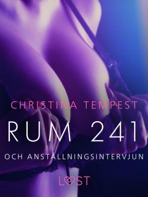 Rum 241 och Anställningsintervjun - erotiska noveller