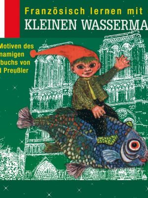 Französisch lernen mit dem kleinen Wassermann