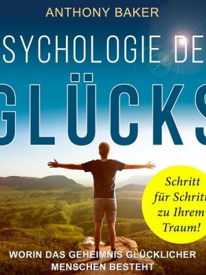 Psychologie des Glücks