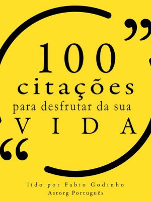 100 citações para curtir sua vida