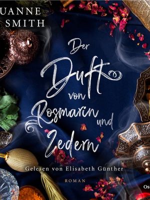 Der Duft von Rosmarin und Zedern (Elenas Erbe 3)