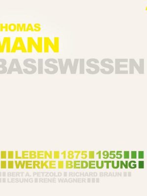 Thomas Mann (1875-1955) Basiswissen - Leben