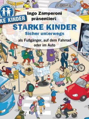 Ingo Zamperoni präsentiert: Starke Kinder: Sicher unterwegs – als Fußgänger