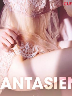 Fantasien – erotiske noveller