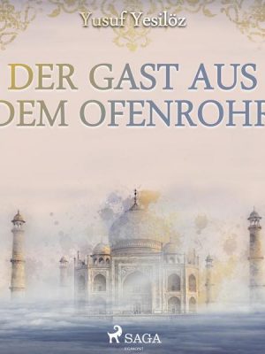 Der Gast aus dem Ofenrohr (Ungekürzt)