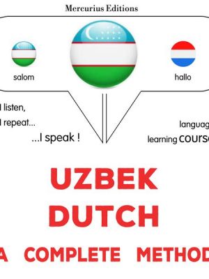 Uzbek - Dutch : a complete method